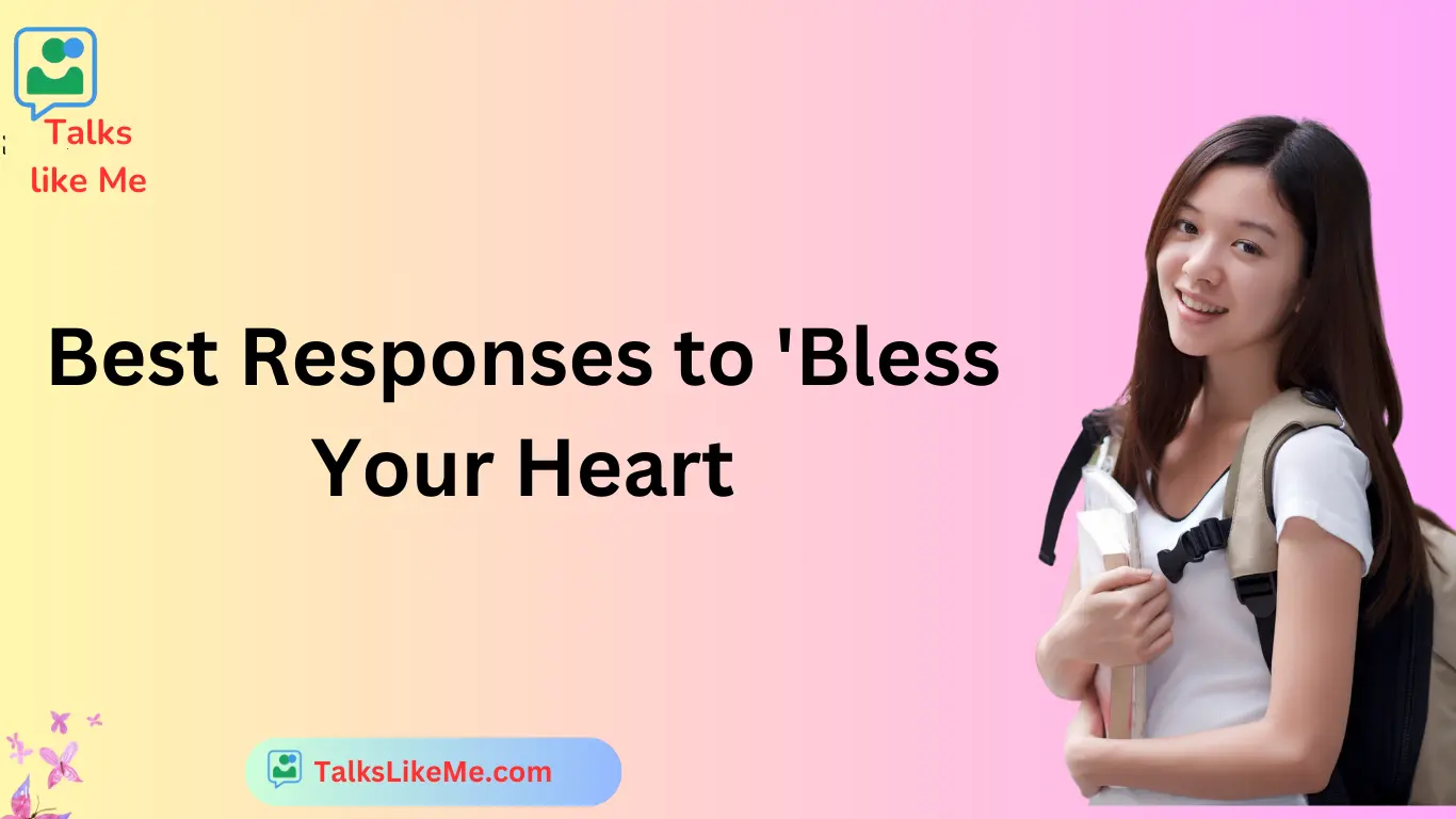 Best Responses to 'Bless Your Heart