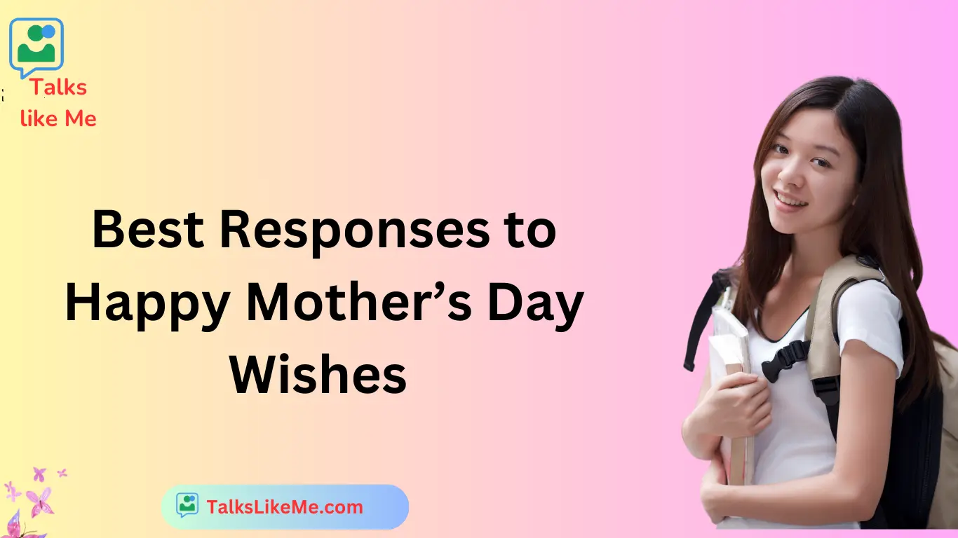 Best Responses to Happy Mother’s Day Wishes