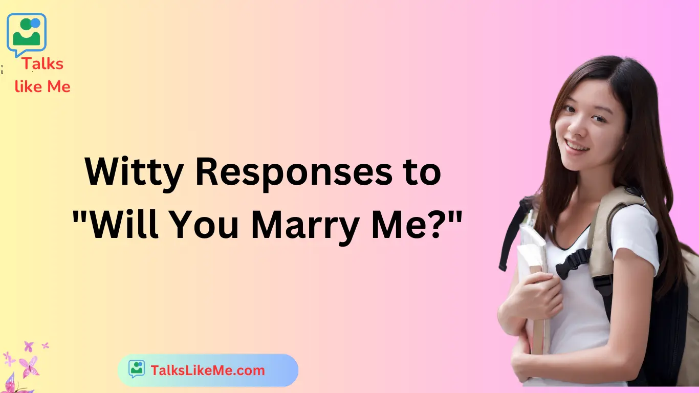 Witty Responses to "Will You Marry Me?"