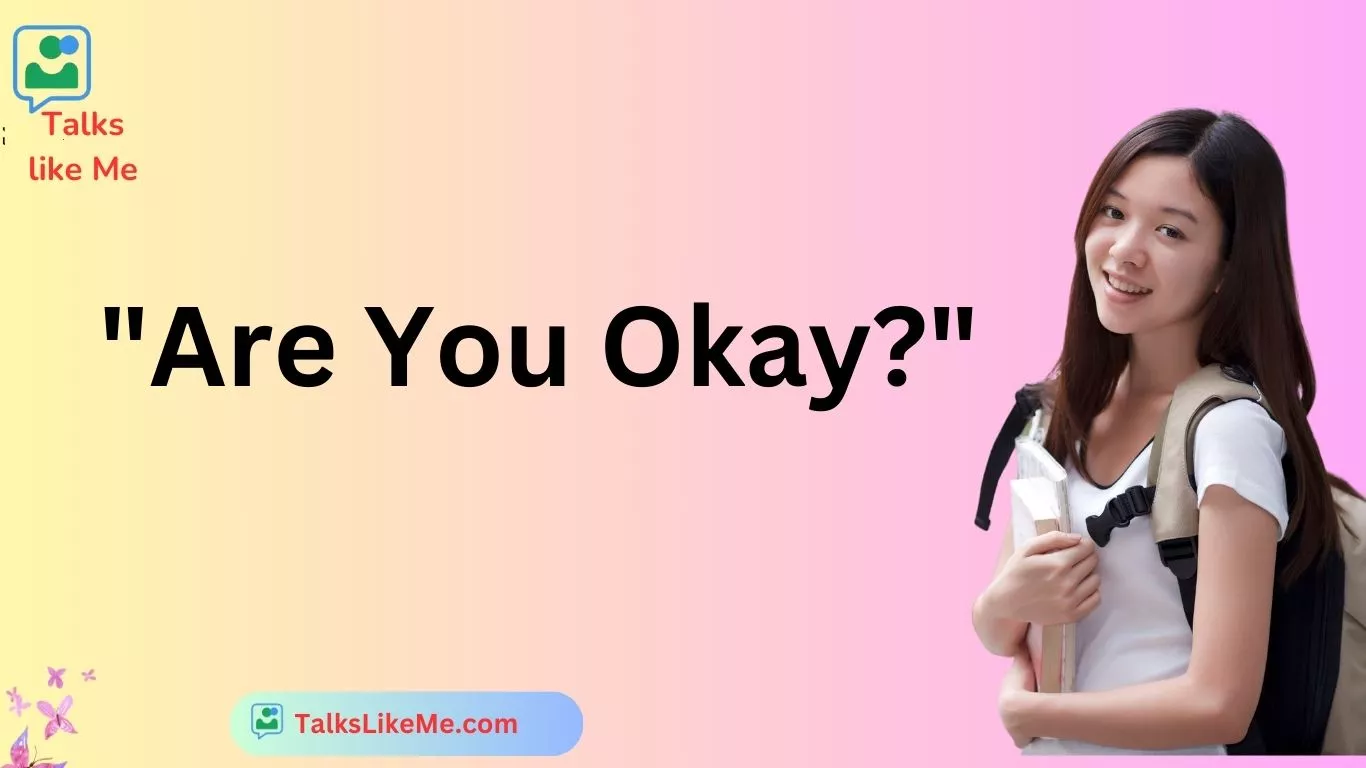 "Are You Okay?"