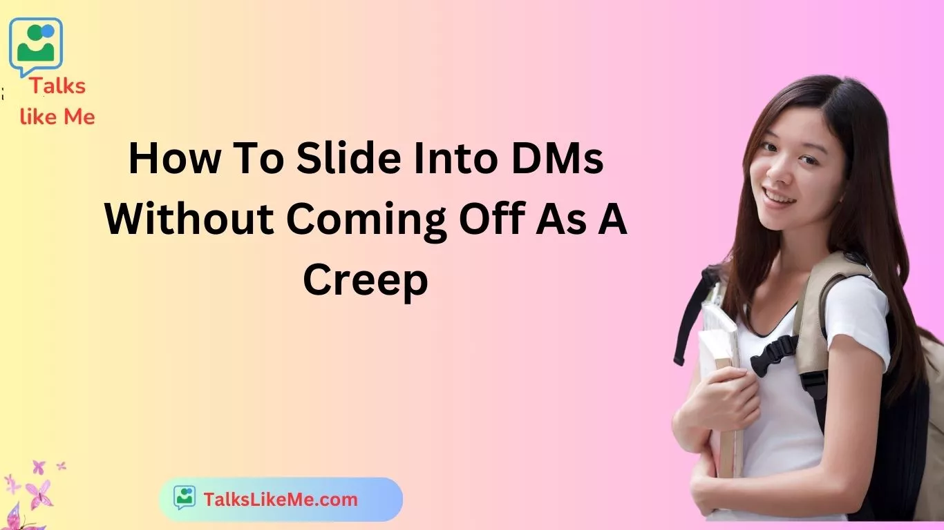 How To Slide Into DMs Without Coming Off As A Creep