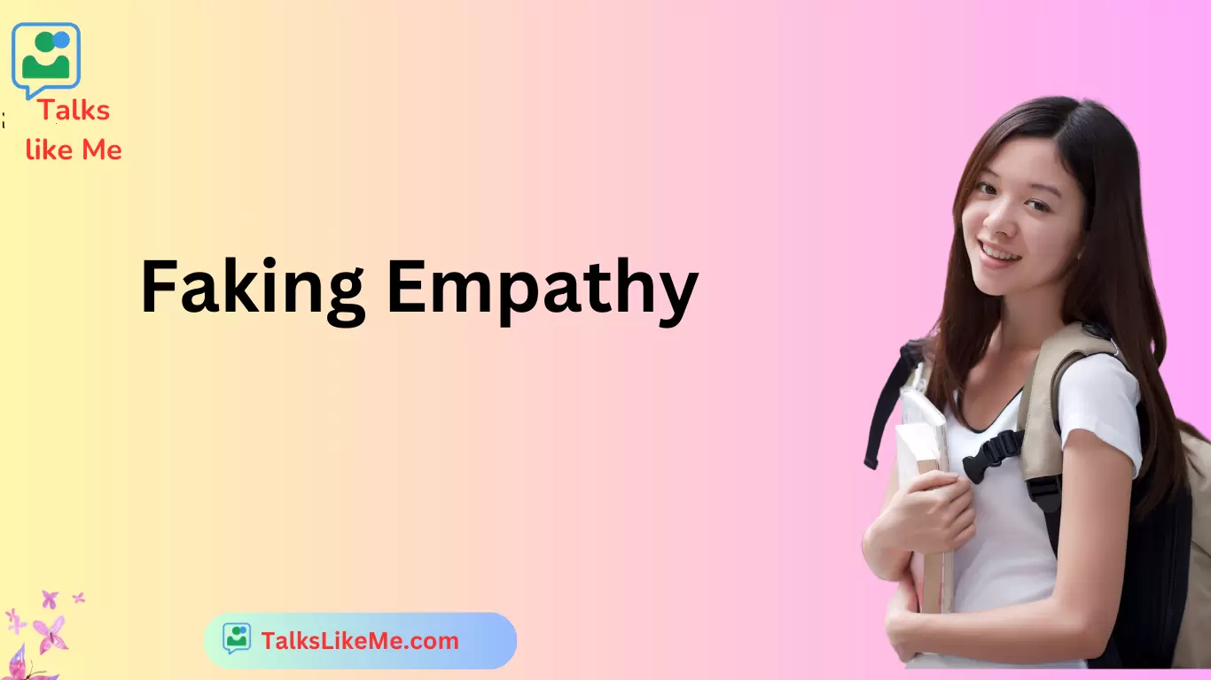 Faking Empathy