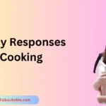 Funny Responses Cooking