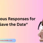 Hilarious Responses for "Save the Date"