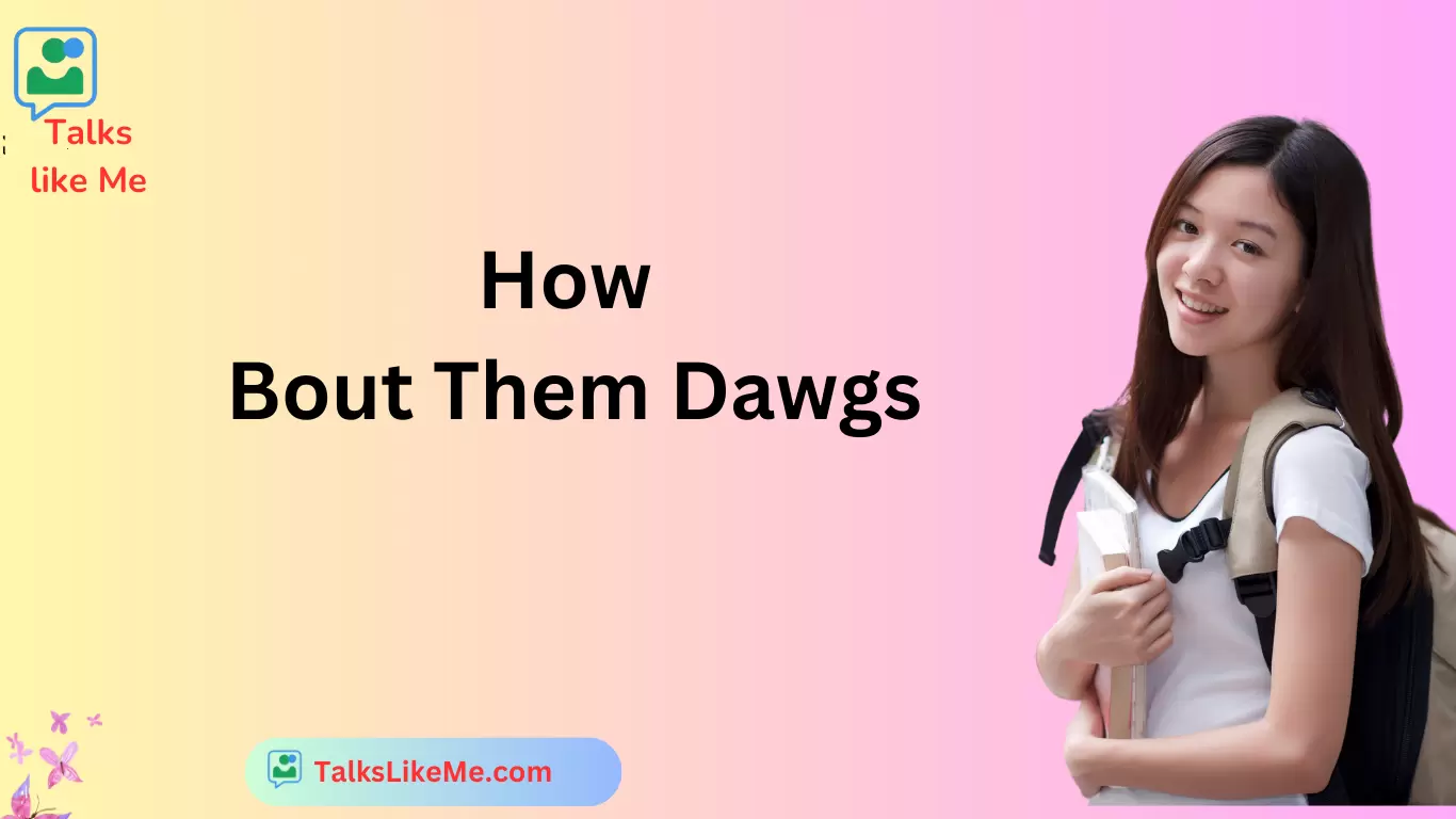 How 'Bout Them Dawgs