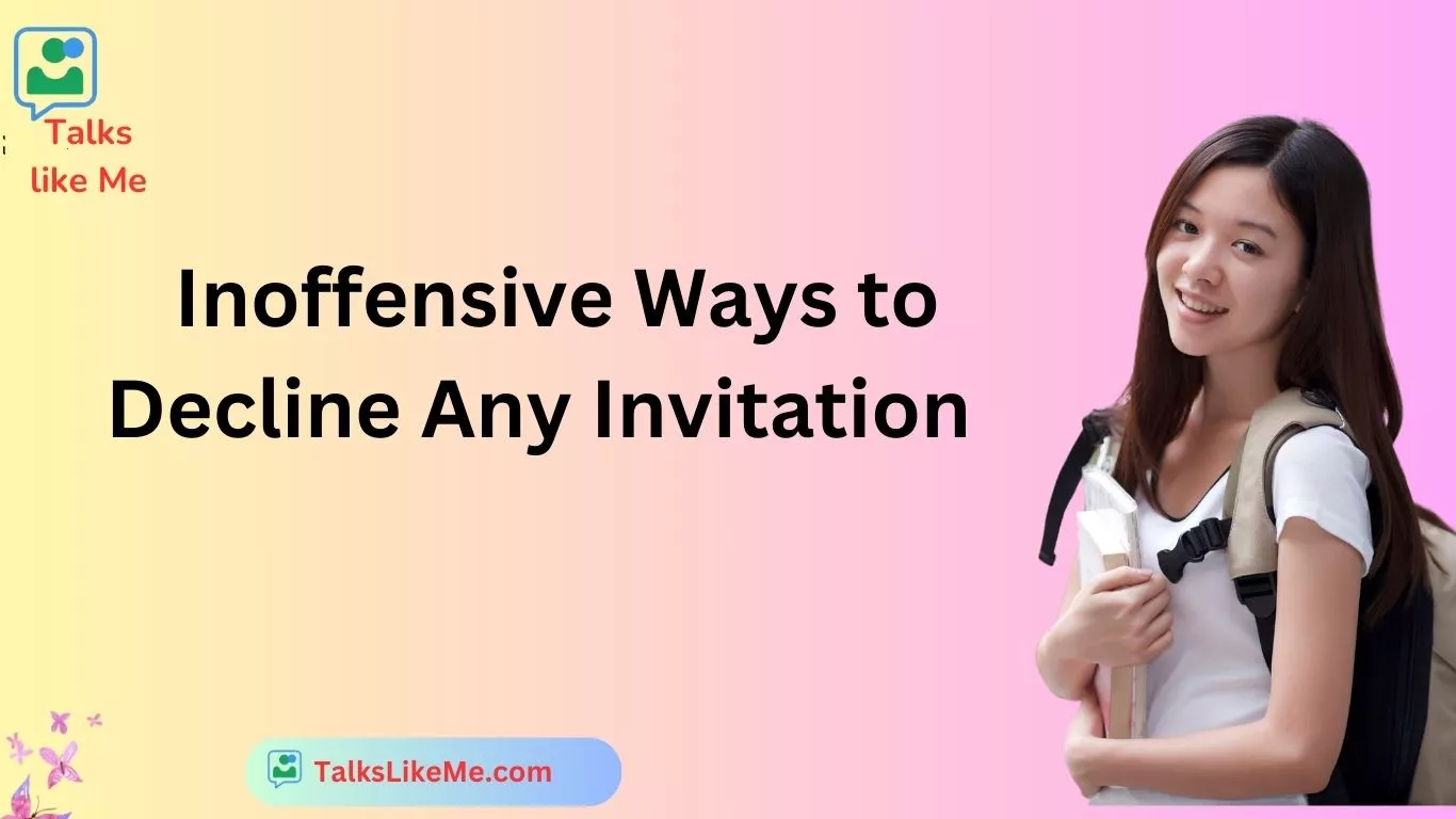 Funny Inoffensive Ways to Decline Any Invitation