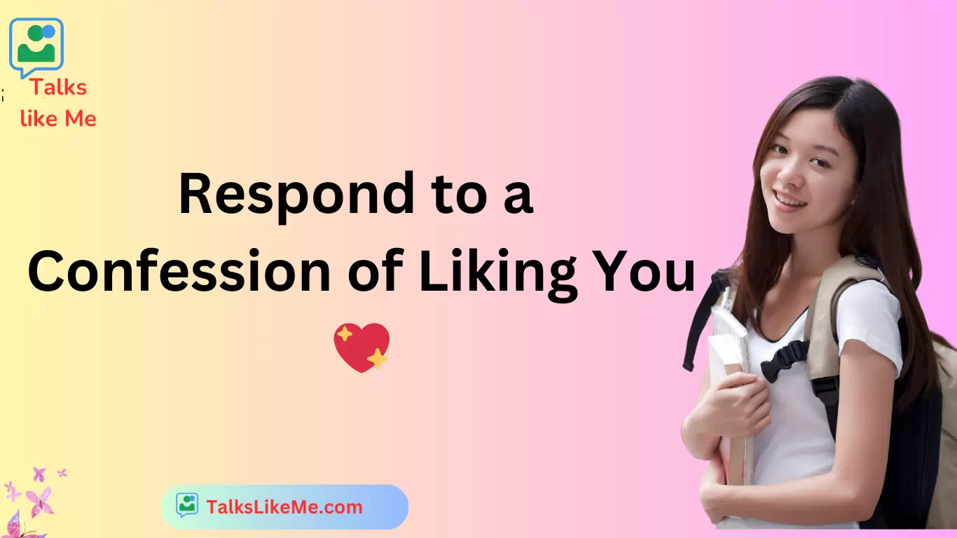 Respond to a Confession of Liking You 💖