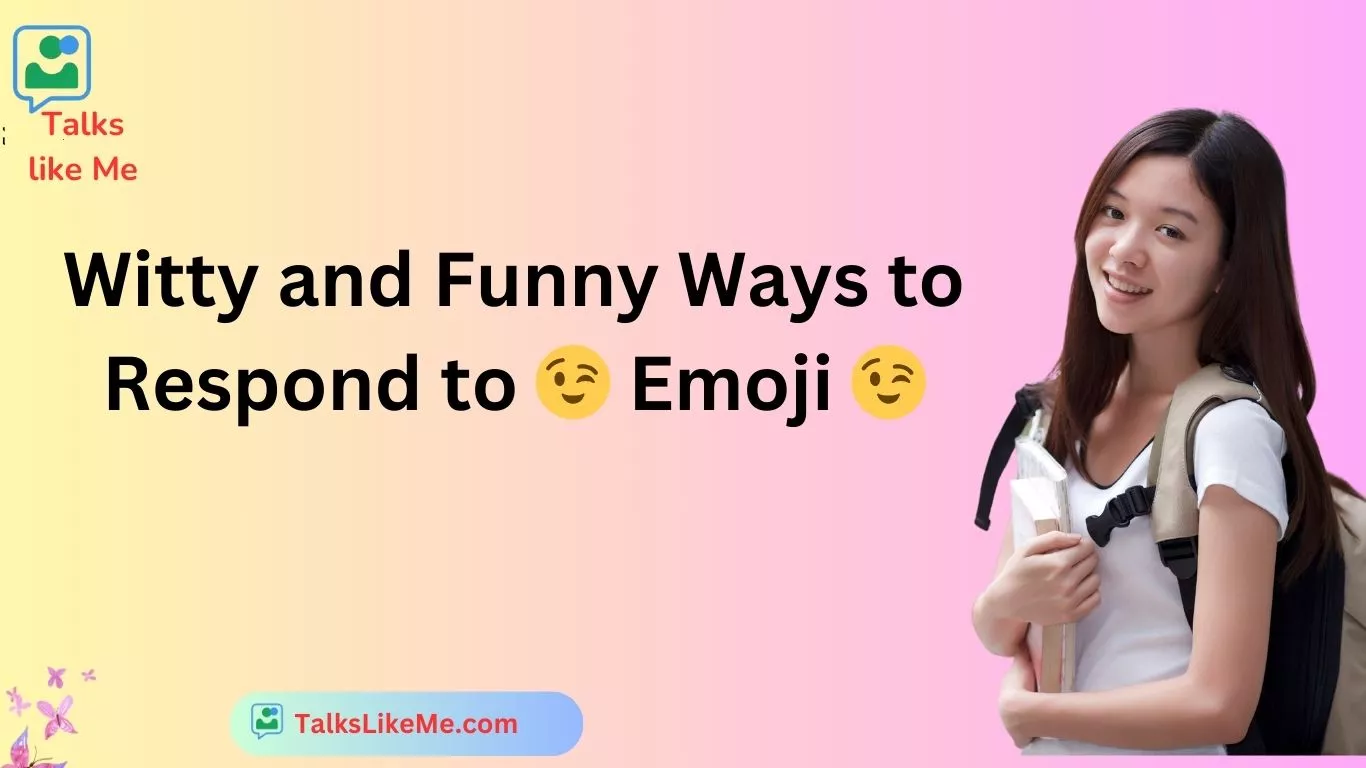 Witty and Funny Ways to Respond to 😉 Emoji 😉
