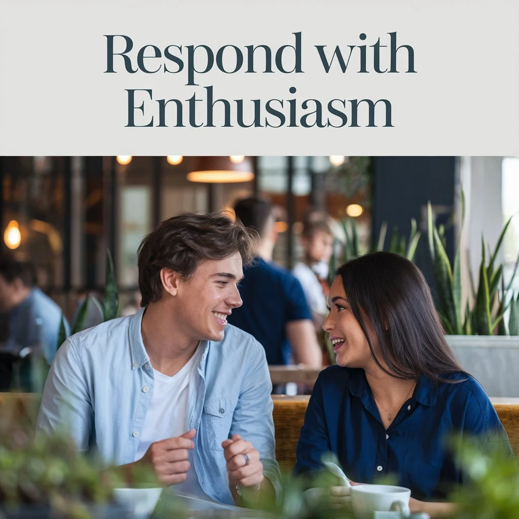 Respond with Enthusiasm