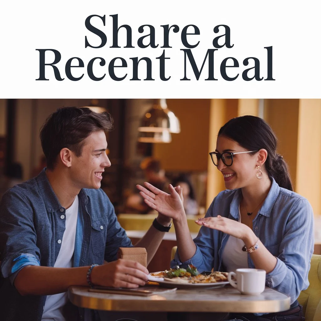 Share a Recent Meal