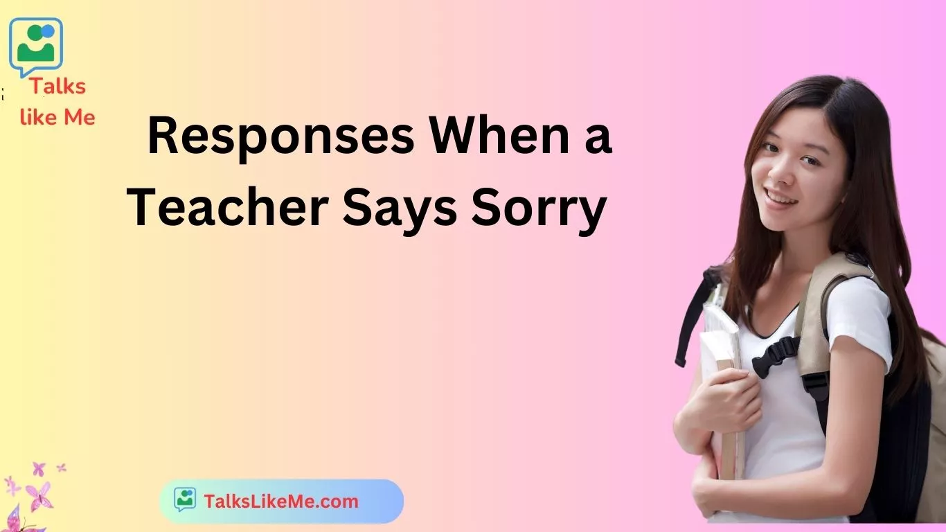Responses When a Teacher Says Sorry