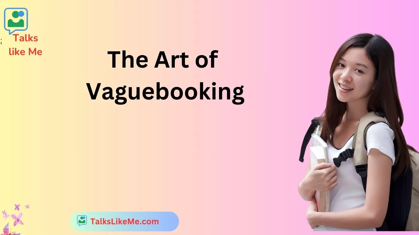 The Art of Vaguebooking