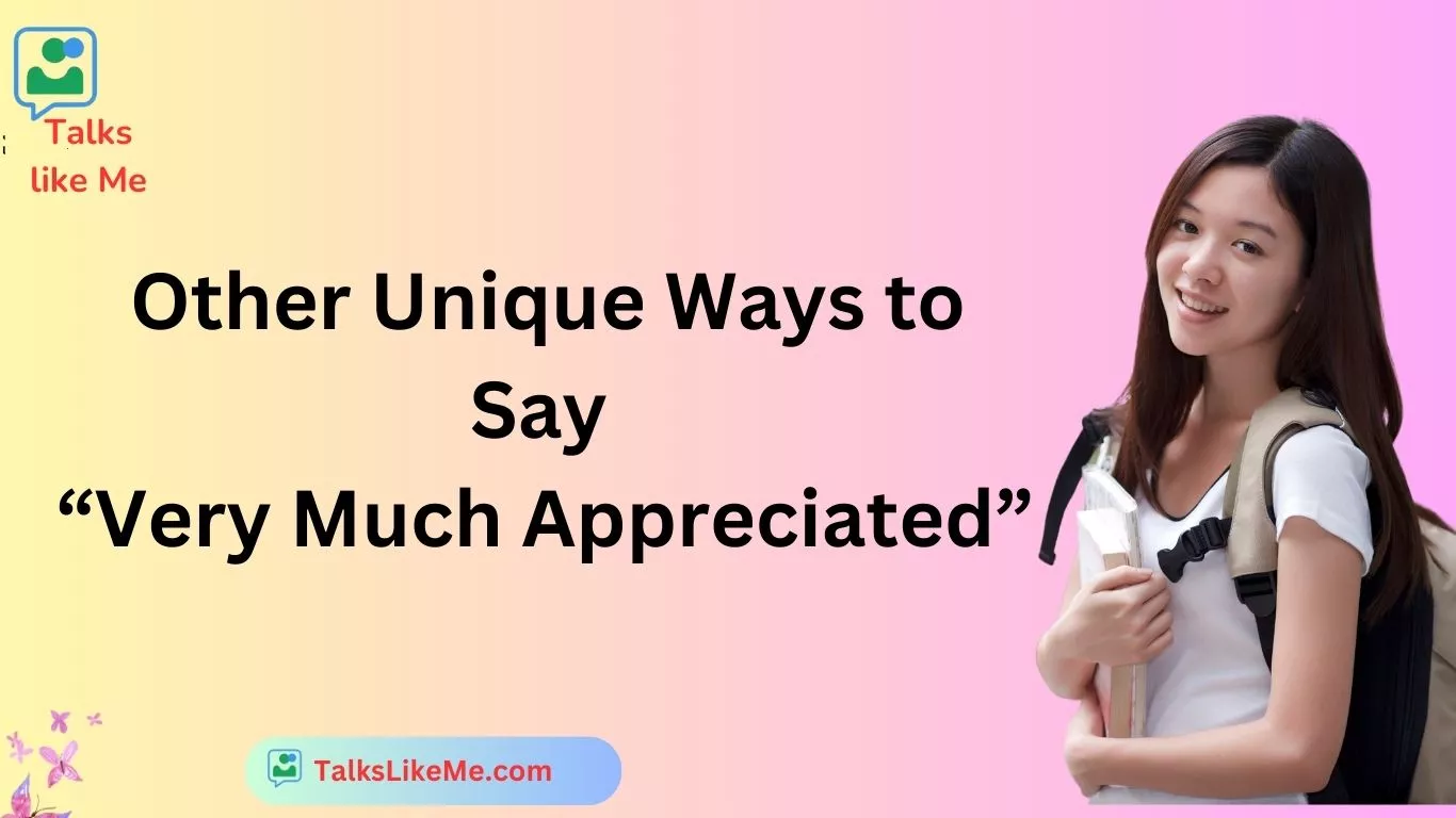 “Very Much Appreciated”