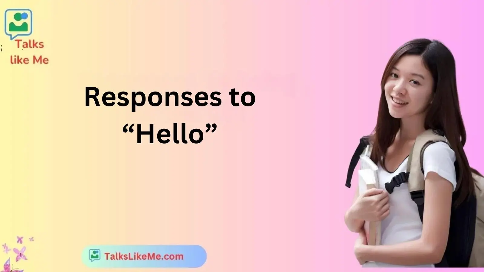 Responses to “Hello”