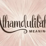 Alhamdulillah Meaning