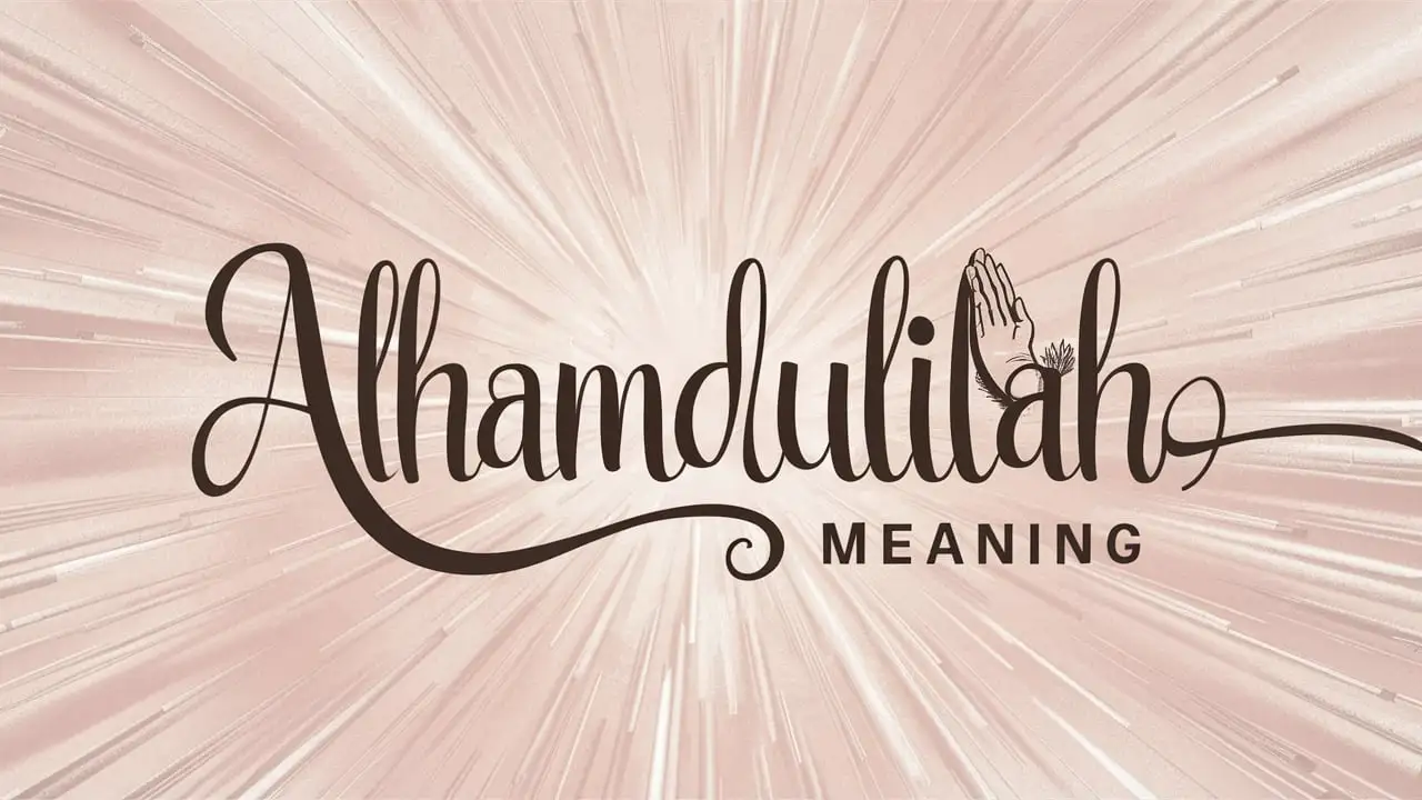 Alhamdulillah Meaning