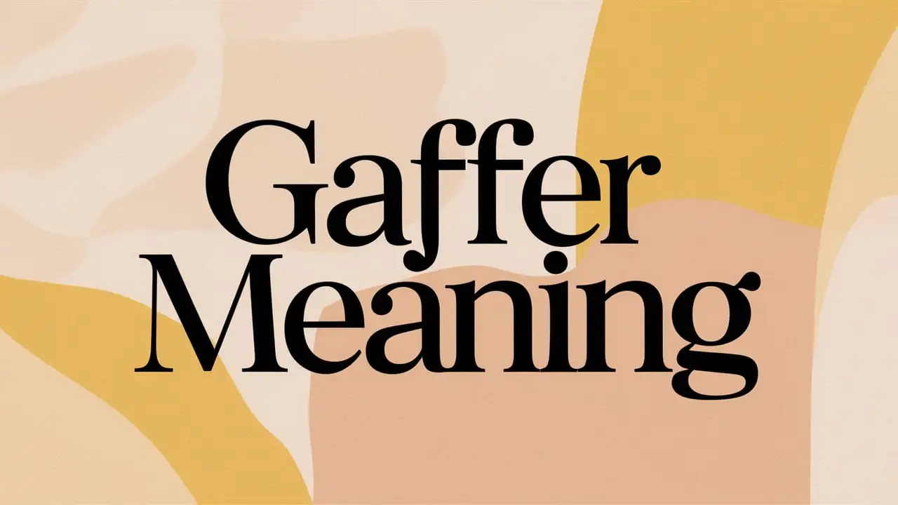 Gaffer Meaning