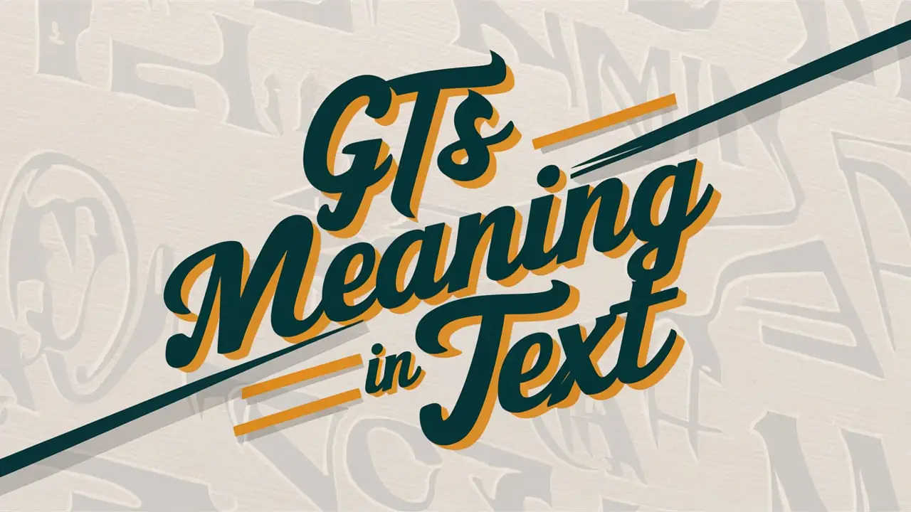 GTS Meaning in Text