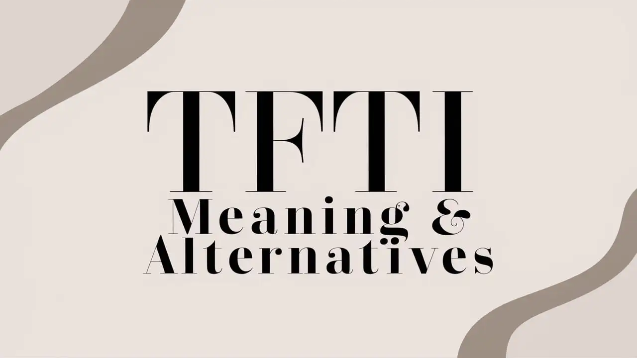 TFTI Meaning