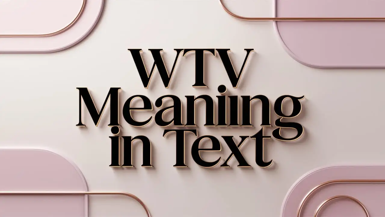 WTV Meaning in Text