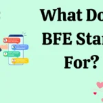 BFE Stand For