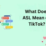 What Does ASL Mean on TikTok?