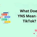 What Does YNS Mean on TikTok?