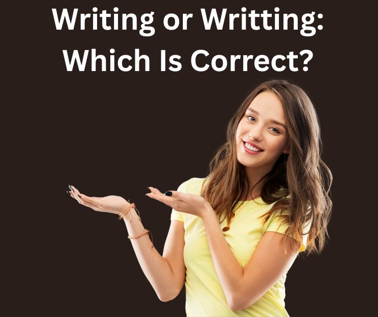 Writing or Writting