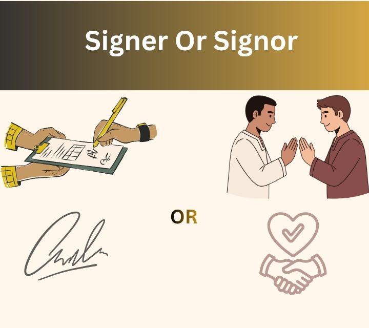 signer or signor