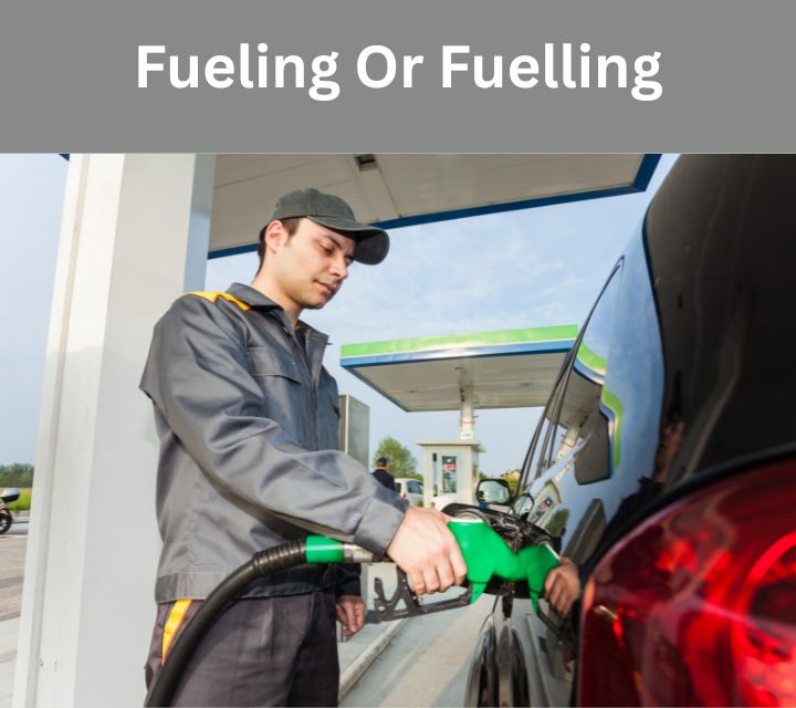 fueling or fuelling