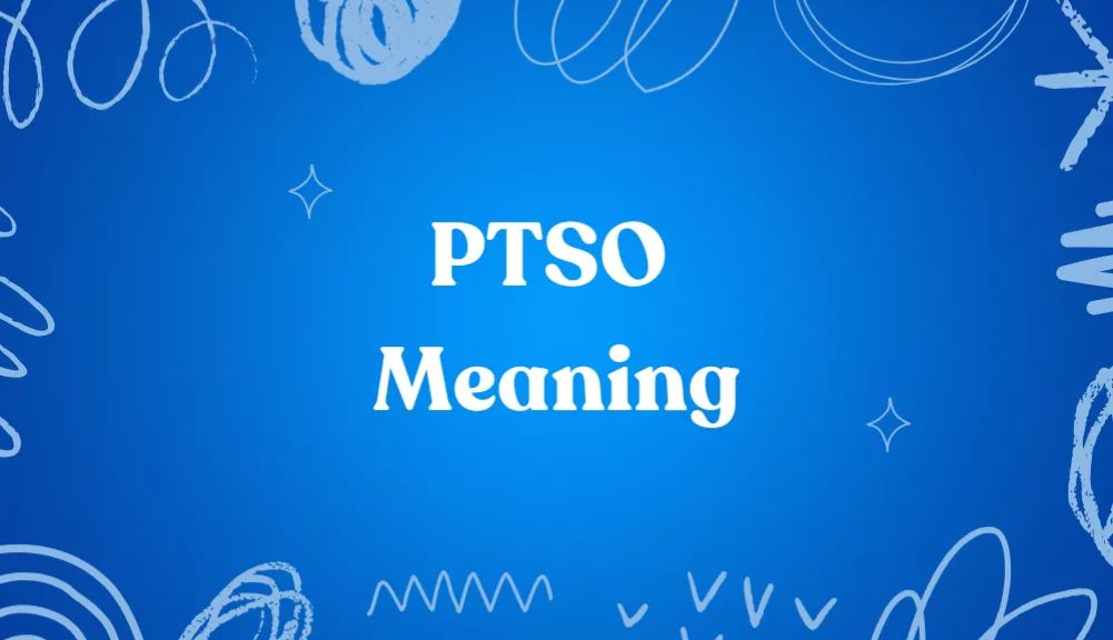 PTSO Meaning