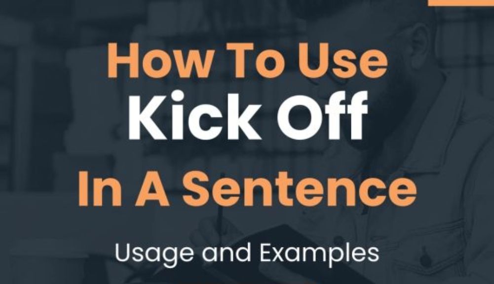 When To Use Kickoff?