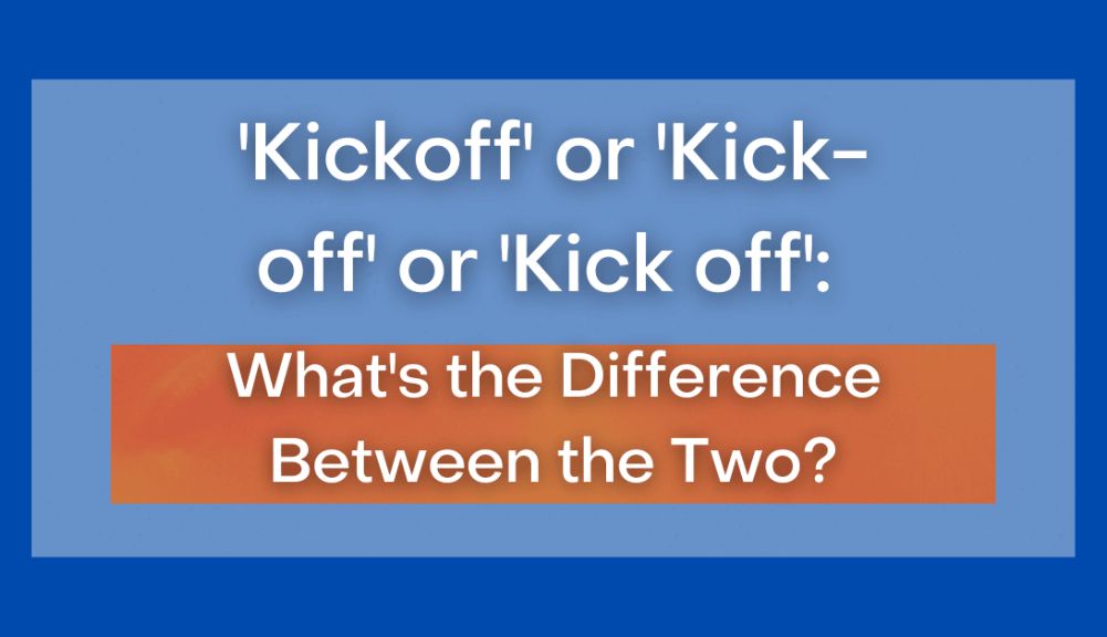 Kickoff Or Kick-Off