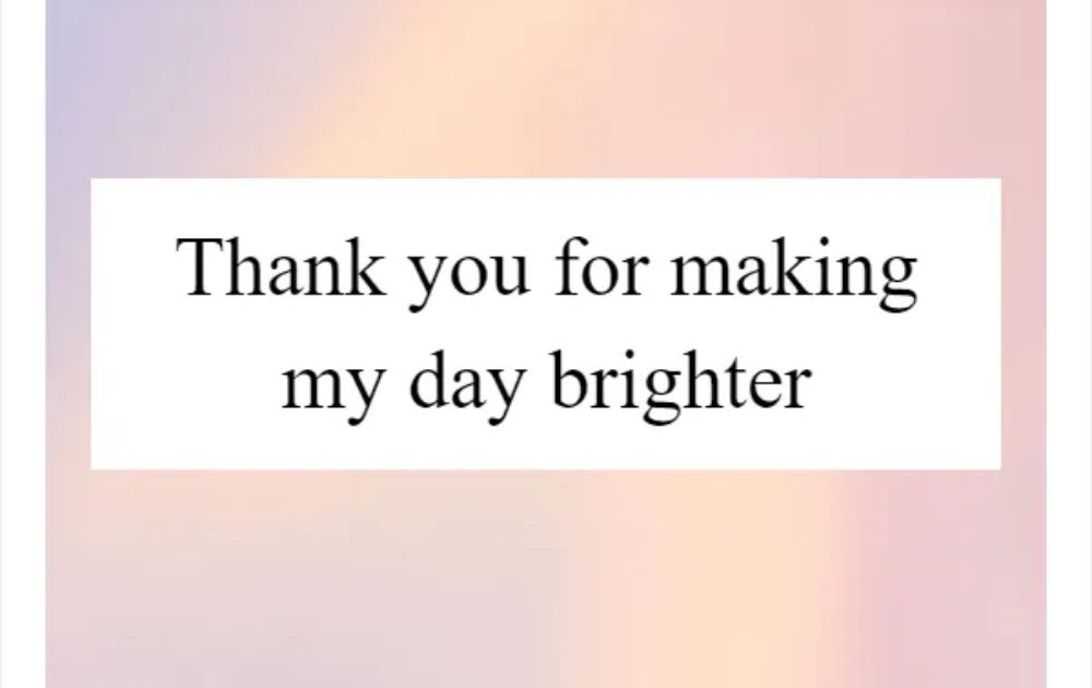 You Make My Day Bright Quotes For Husband