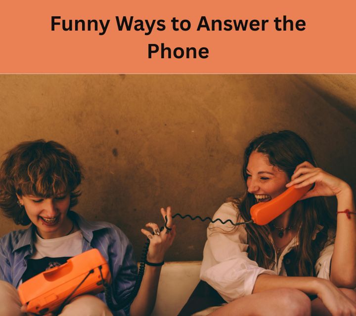 funny ways to answer the phone