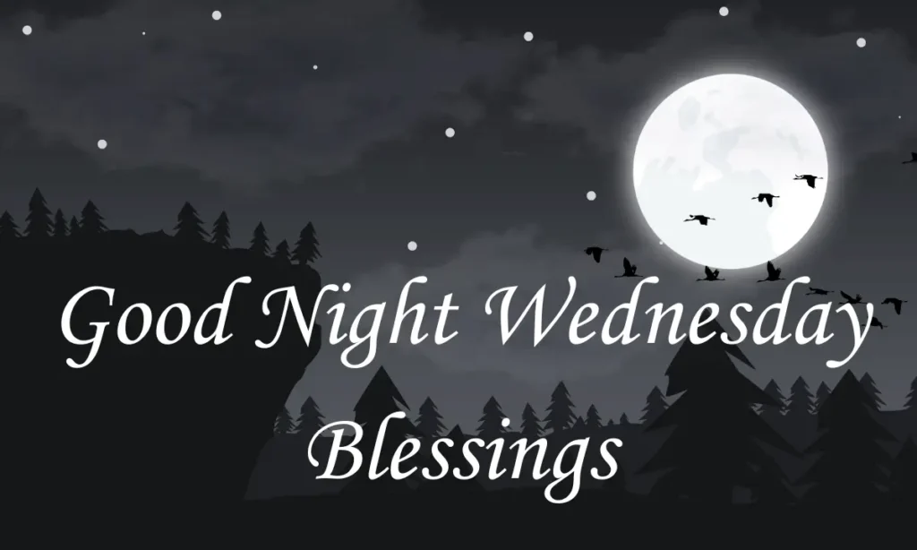 Wednesday Night Blessings: Peaceful Words to End Your Day with Faith and Gratitude